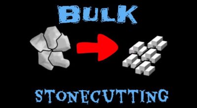 Bulk Stone Cutting Mod
