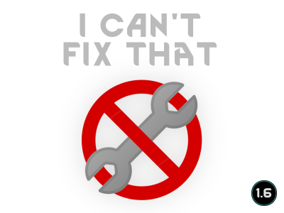 ICantFixThat