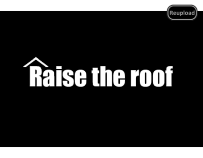 RaiseTheRoof