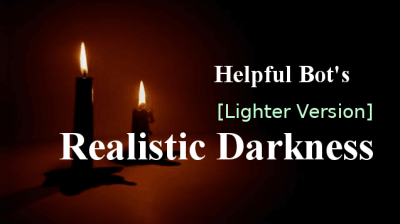 Realistic Darkness Mod (Lighter Version)