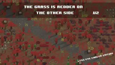 The Grass is Redder on the Other Side Mod