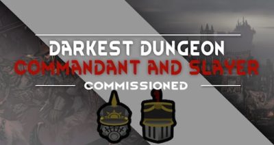Darkest Dungeon – Commandant and Slayer Mod_628766a5473c1.jpeg