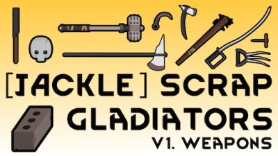 [JACKLE] Scrap Gladiators Weapons Mod_6728e8ce91bfd.jpeg