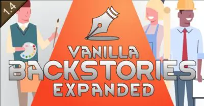 Vanilla Backstories Expanded Mod_641b3b4bf1188.jpeg