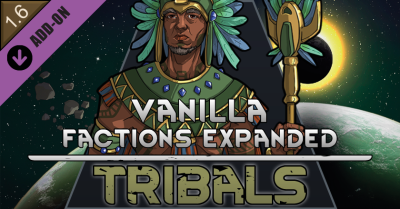 Vanilla Factions Expanded - Tribals Mod Steam Workshop featured image