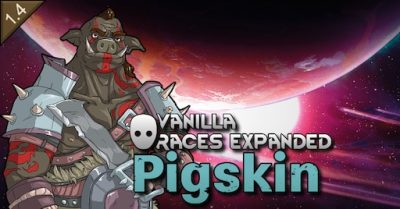 Vanilla Races Expanded - Pigskin Mod_65d5c2c4b25f4.jpeg