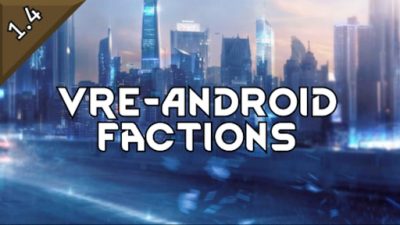 VRE Android Factions Mod_65dcc4158f25a.jpeg