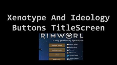 Xenotype And Ideology Buttons TitleScreen Mod_64723e2999cf9.jpeg